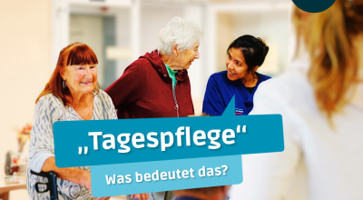 Tagespflege – Gemeinschaft und Lebensfreude Was bedeutet Tagespflege wirklich?